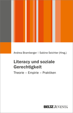 Literacy und soziale Gerechtigkeit von Bramberger,  Andrea, Seichter,  Sabine