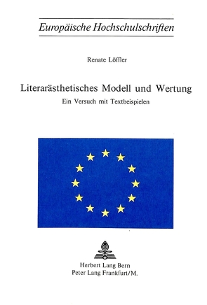 Literarästhetisches Modell und Wertung von Löffler,  Renate
