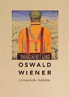 Literarische Aufsätze von Wiener,  Oswald