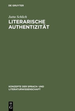 Literarische Authentizität von Schlich,  Jutta