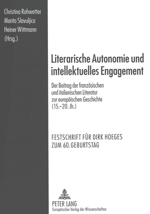 Literarische Autonomie und intellektuelles Engagement von Liebermann,  geb. Slavuljica,  Marita, Rohwetter,  Christina, Wittmann,  Heiner