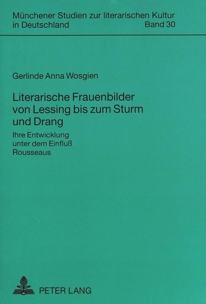 Literarische Frauenbilder von Lessing bis zum Sturm und Drang von Wosgien,  Gerlinde
