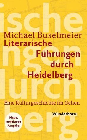 Literarische Führungen durch Heidelberg von Buselmeier,  Michael