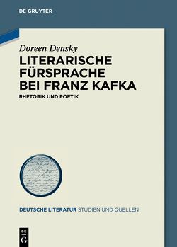 Literarische Fürsprache bei Franz Kafka von Densky,  Doreen