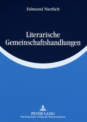 Literarische Gemeinschaftshandlungen von Nierlich,  Edmund