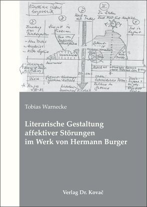 Literarische Gestaltung affektiver Störungen im Werk von Hermann Burger von Warnecke,  Tobias