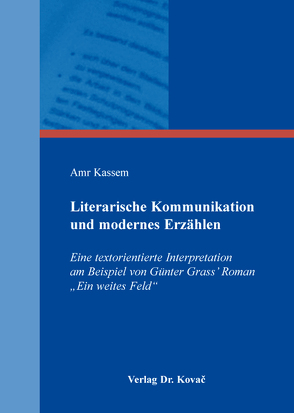 Literarische Kommunikation und modernes Erzählen von Kassem,  Amr