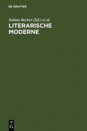 Literarische Moderne von Becker,  Sabina, Kiesel,  Helmuth