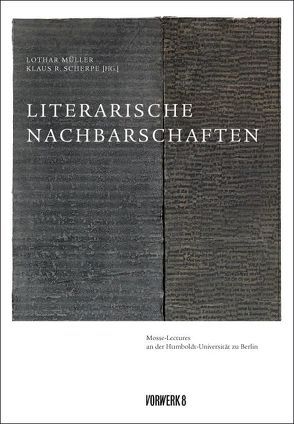 Literarische Nachbarschaften von Müller,  Lothar, Scherpe,  Klaus R