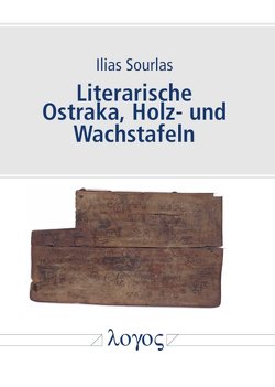 Literarische Ostraka, Holz- und Wachstafeln von Sourlas,  Ilias