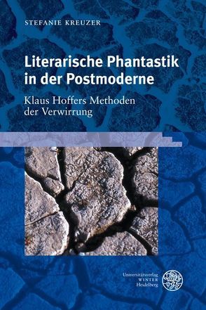 Literarische Phantastik in der Postmoderne von Kreuzer,  Stefanie