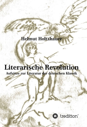 Literarische Revolution von Holtzhauer,  Helmut, Holtzhauer,  Martin