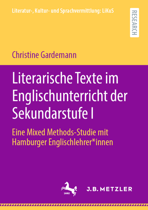 Literarische Texte im Englischunterricht der Sekundarstufe I von Gardemann,  Christine
