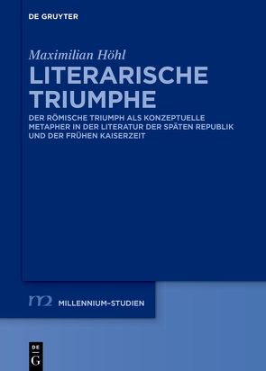 Literarische Triumphe von Höhl,  Maximilian