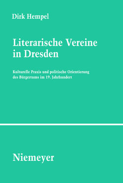 Literarische Vereine in Dresden von Hempel,  Dirk
