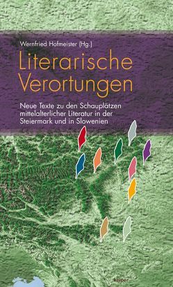 Literarische Verortungen von Hofmeister,  Wernfried