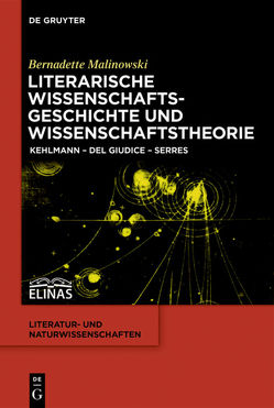 Literarische Wissenschaftsgeschichte und Wissenschaftstheorie von Malinowski,  Bernadette