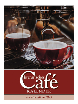 Literarischer Cafékalender 2023 von ars vivendi verlag