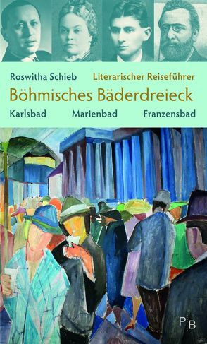 Literarischer Reiseführer Böhmisches Bäderdreieck von Krombach,  Tanja, Petrbok,  Václav, Schieb,  Roswitha