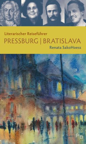 Literarischer Reiseführer Pressburg/Bratislava von SakoHoess,  Renata
