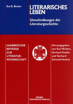 Literarisches Leben – Umschreibungen der Literaturgeschichte von Becker,  Eva D