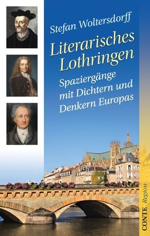 Literarisches Lothringen von Woltersdorff,  Stefan