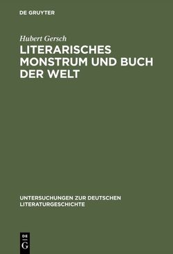 Literarisches Monstrum und Buch der Welt von Gersch,  Hubert