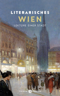 Literarisches Wien von Thiele,  Johannes