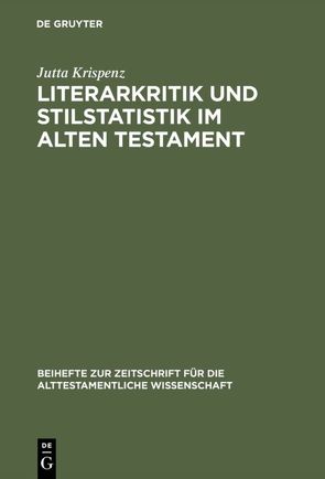 Literarkritik und Stilstatistik im Alten Testament von Krispenz,  Jutta