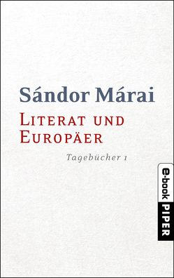Literat und Europäer von Doma,  Akos, Földényi,  László F., Márai,  Sándor, Zeltner,  Ernö