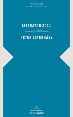 Literator 2011: Péter Esterházy von Barner,  Ines, Blamberger,  Günter