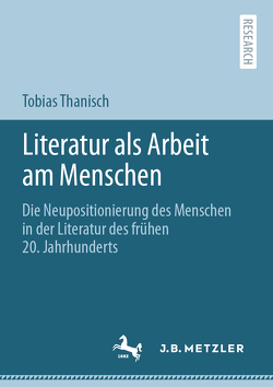 Literatur als Arbeit am Menschen von Thanisch,  Tobias