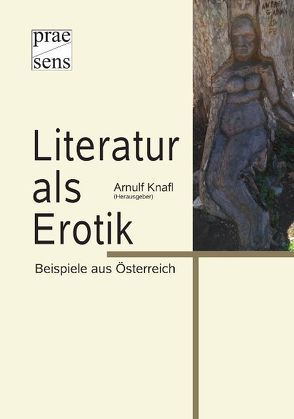 Literatur als Erotik von Knafl,  Arnulf