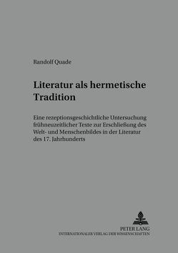Literatur als hermetische Tradition von Quade,  Randolf