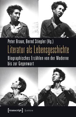 Literatur als Lebensgeschichte von Braun,  Peter, Stiegler,  Bernd