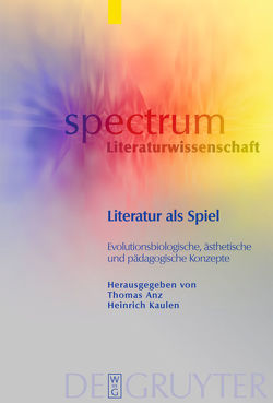 Literatur als Spiel von Anz,  Thomas, Kaulen,  Heinrich