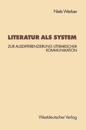 Literatur als System von Werber,  Niels