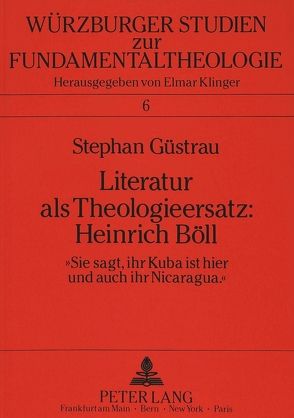 Literatur als Theologieersatz: Heinrich Böll von Güstrau,  Stephan