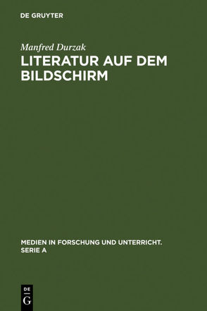 Literatur auf dem Bildschirm von Durzak,  Manfred