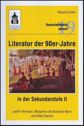 Literatur der 90er Jahre in der Sekundarstufe II von Dreier,  Ricarda