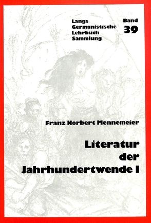 Literatur der Jahrhundertwende I von Mennemeier,  Franz Norbert