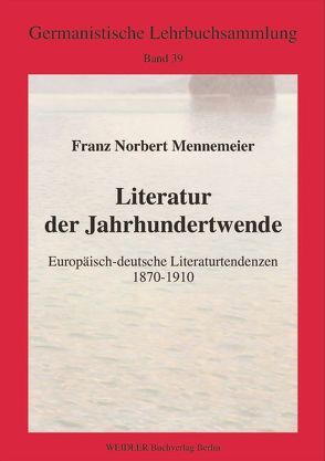 Literatur der Jahrhundertwende von Fritz,  Horst, Mennemeier,  Franz N, Roloff,  Hans G