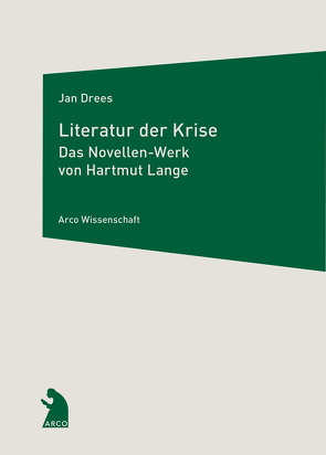 Literatur der Krise von Drees,  Jan