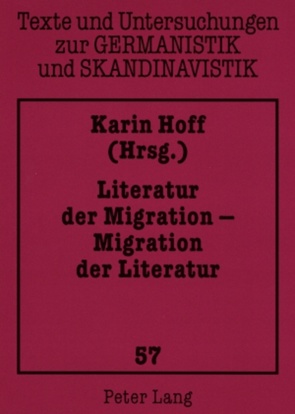 Literatur der Migration – Migration der Literatur von Hoff,  Karin
