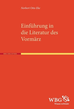 Literatur des Vormärz von Bogdal,  Klaus-Michael, Eke,  Norbert Otto, Grimm,  Gunter E.