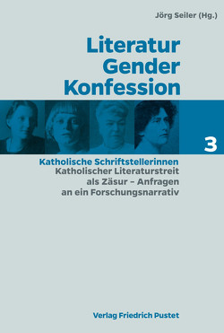 Literatur – Gender – Konfession 3 von Seiler,  Jörg