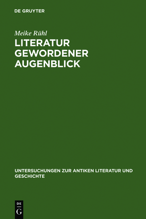 Literatur gewordener Augenblick von Rühl,  Meike