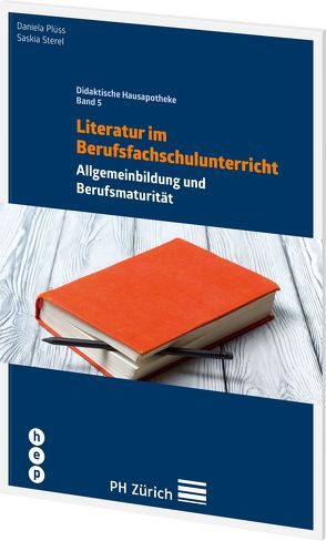 Literatur im Berufsfachschulunterricht (E-Book) von Rossetti,  Daniela, Sterel,  Saskia