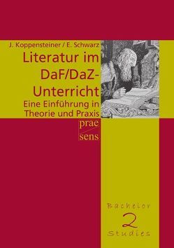 Literatur im DaF/DaZ-Unterricht von Koppensteiner,  Jürgen, Schwarz,  Eveline