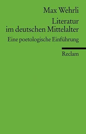 Literatur im deutschen Mittelalter von Wehrli,  Max